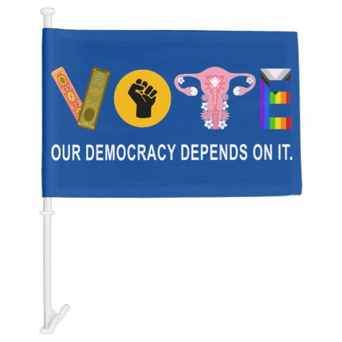 Vote Our Democracy Depends On It _ 2024 Election Car Flag