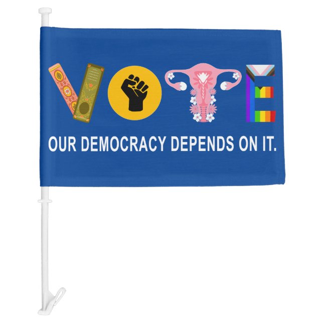 Vote Our Democracy Depends On It - 2024 Election Car Flag (Front)