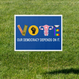 Vote Our Democracy Depends On It - 2024 Election Sign
