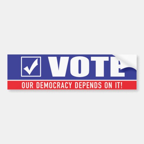 VOTE Our Democracy Depends On It Bumper Sticker