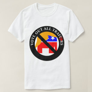 VOTE OUT ALL TRAITORS T-Shirt