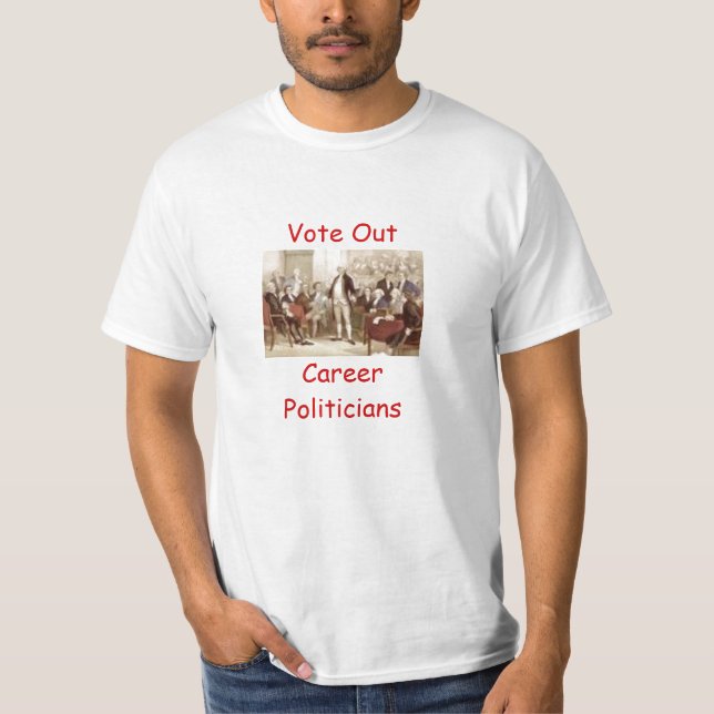 Vote Out Career Politicians T-Shirt (Front)