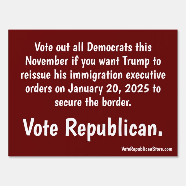 Vote Out Dems Immigration YARD SIGN (Front)