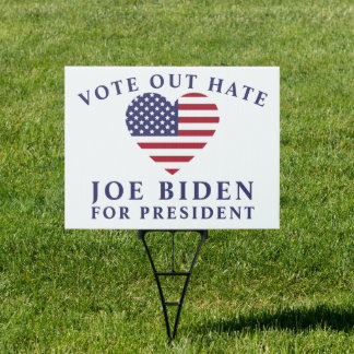 Vote Out Hate | Joe Biden For President Sign