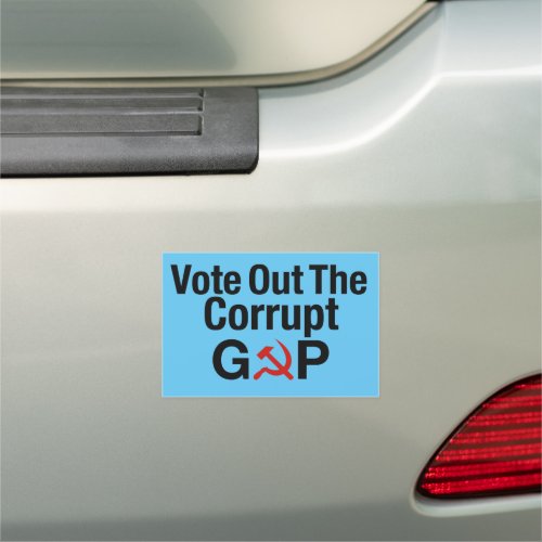Vote Out The Corrupt GOP Car Magnet