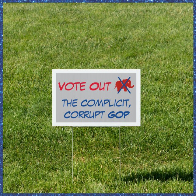 Vote Out the Corrupt GOP Sign (Creator Uploaded)