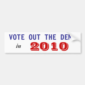 VOTE OUT THE DEMS, in, 2010 Bumper Sticker