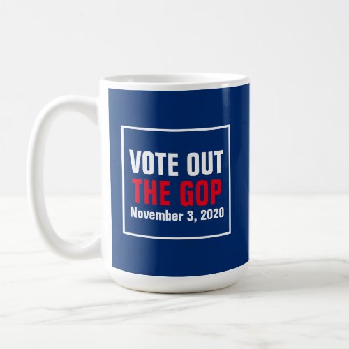 Vote Out The GOP 2022 Election Red White Blue Coffee Mug