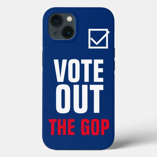 Vote Out The GOP Blue Checkmark iPhone 13 Case