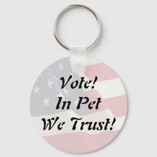 Vote Pet We Trust Keychain