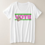 Vote Pink And Green Vote Plus Size T-shirt at Zazzle