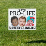 Vote Pro-Life Abortion Statistics 62,000,000 Yard Sign