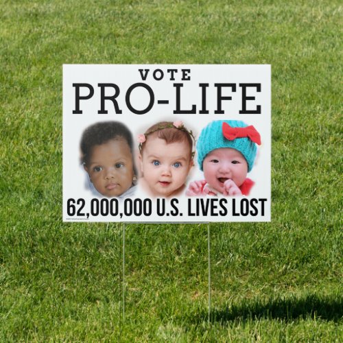 Vote Pro_Life Abortion Statistics 62000000 Yard Sign