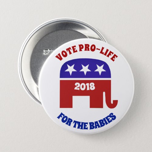 VOTE PRO_LIFE FOR THE BABIES BUTTON