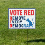 Vote red, anti democrat election yard sign