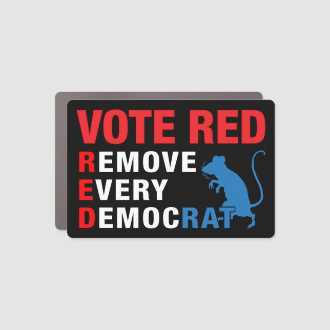 Vote red, funny anti democrat election  car magnet (Front)