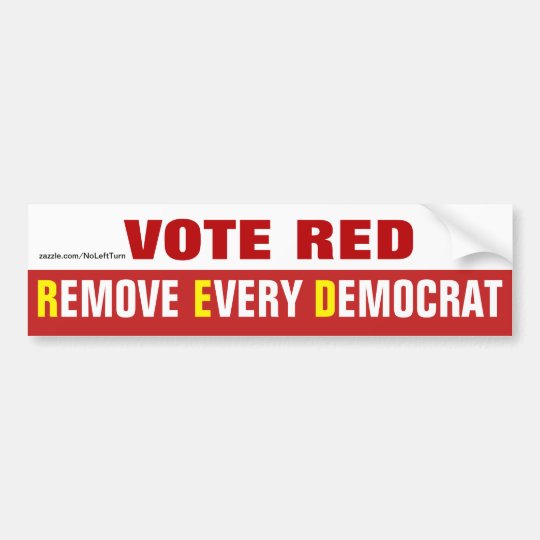 Vote Red Remove Every Democrat Bumper Sticker | Zazzle.com