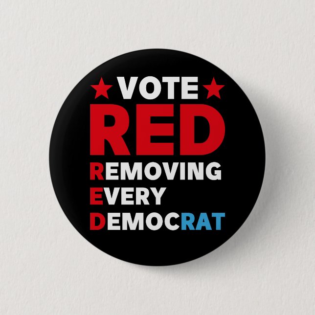 Vote red remove every democrat button (Front)
