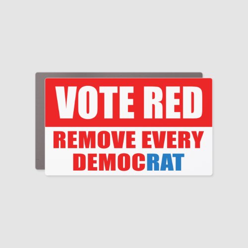 Vote red remove every democrat _ reupublican car magnet