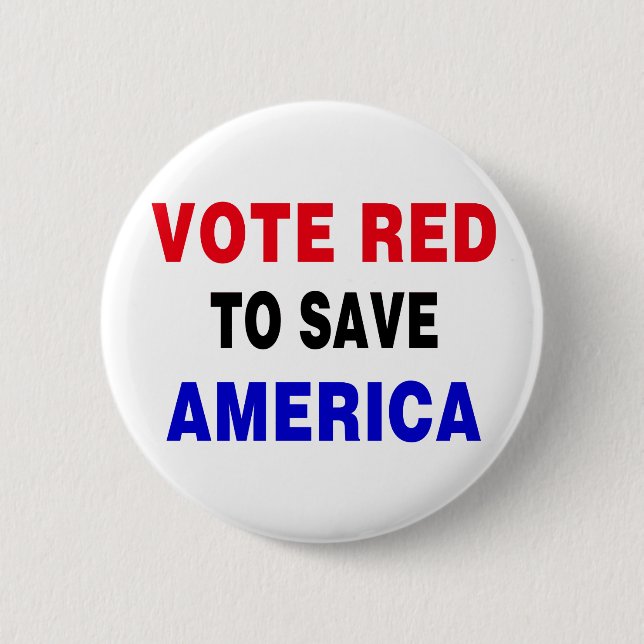 Vote Red To Save America Button (Front)