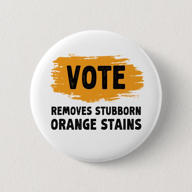 Vote Removes Stubborn Orange Stains Gift Button (Front)