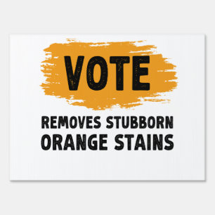 Vote Removes Stubborn Orange Stains Gift Sign