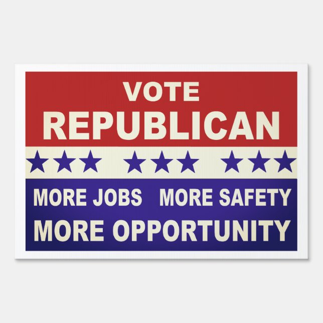 Vote Republican More Jobs, Safety and Opportunity Sign (Front)