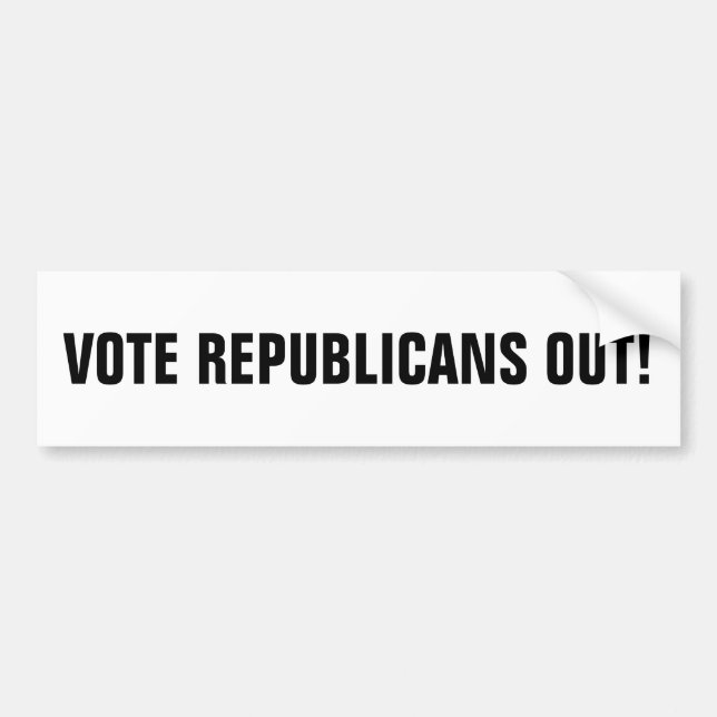 VOTE REPUBLICANS OUT! BUMPER STICKER (Front)
