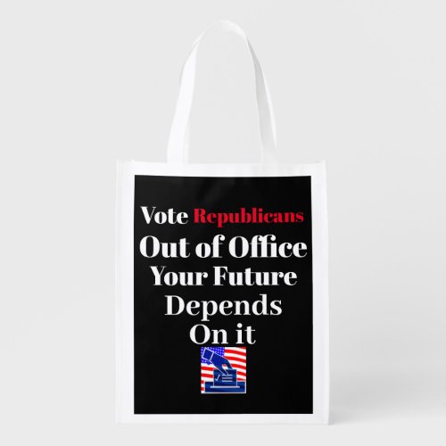 Vote Republicans Out of Office Grocery Bag
