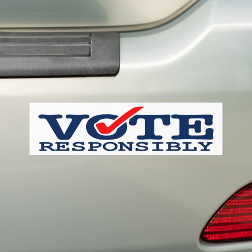 Vote Responsibly  Bumper Sticker
