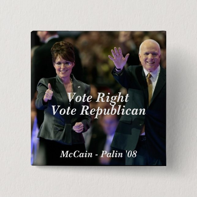 Vote Right, Vote Republican, McCain - ... Button (Front)