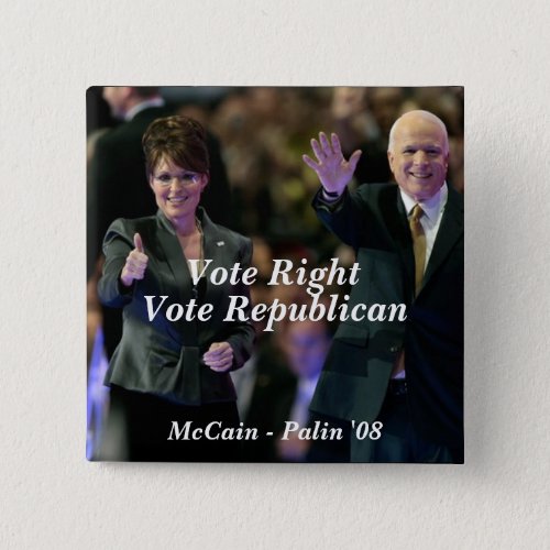 Vote Right Vote Republican McCain _  Button