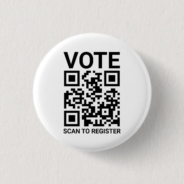 Vote Scan QR Code to register custom black white Button (Front)