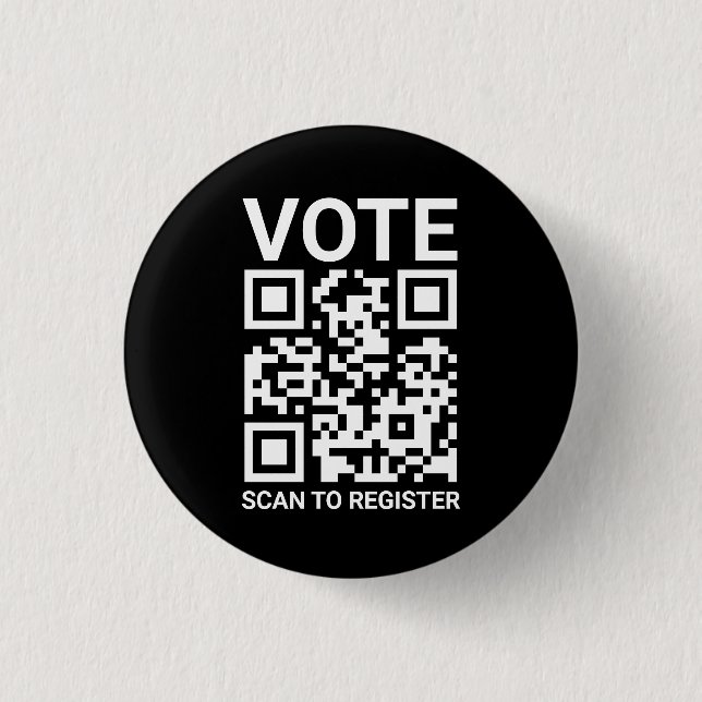 Vote Scan QR Code to register custom text black Button (Front)