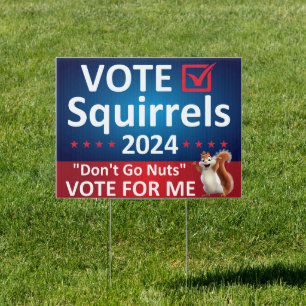 Vote Squirrels 2024 - Funny Election Sign