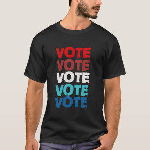 Vote T-shirt Political Campaign Merchandise