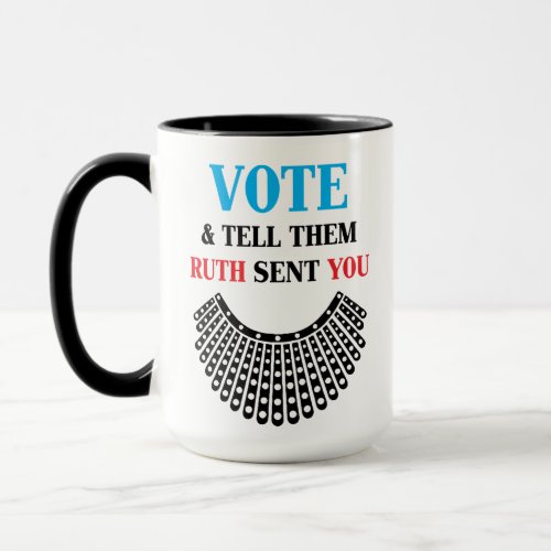 Vote  Tell Them Ruth Sent You Mug