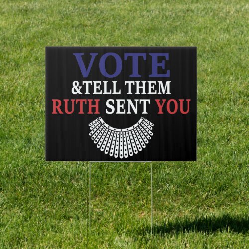 Vote  Tell Them Ruth Sent You RBG Election 2024 Sign