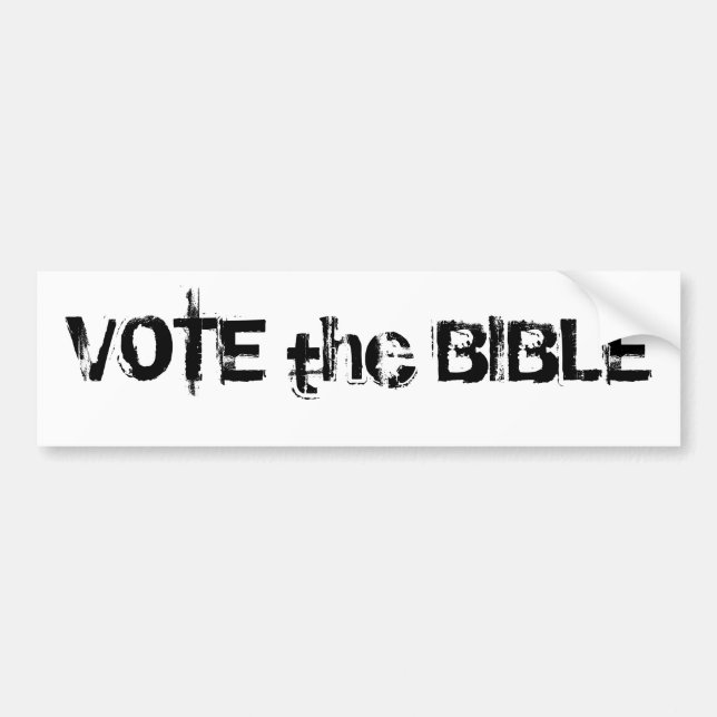 Vote the Bible White Black Bumper Sticker (Front)