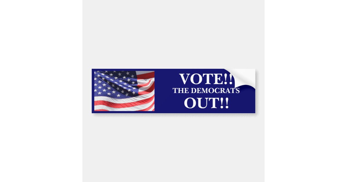VOTE THE DEMOCRATS OUT!! BUMPER STICKER Zazzle