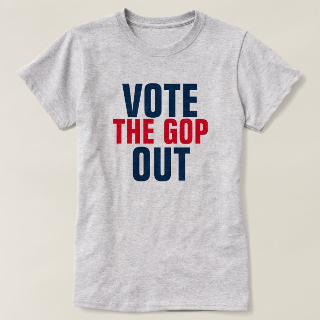 Vote the GOP Out 2020 Election Template T-Shirt (Design Front)