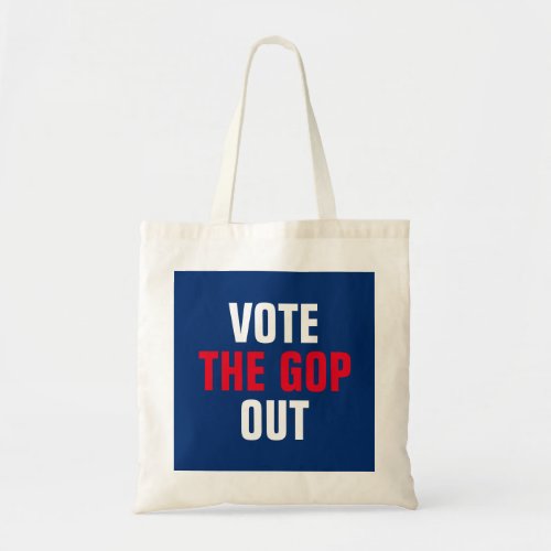 Vote the GOP Out 2020 Election Template Tote Bag