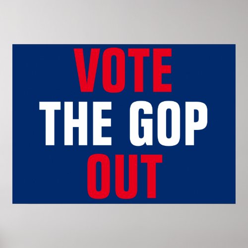 Vote the GOP Out Protest Poster