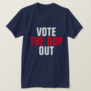 Vote the GOP Out Red and White T-Shirt