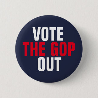 Vote the GOP Out Red White Blue Political Button