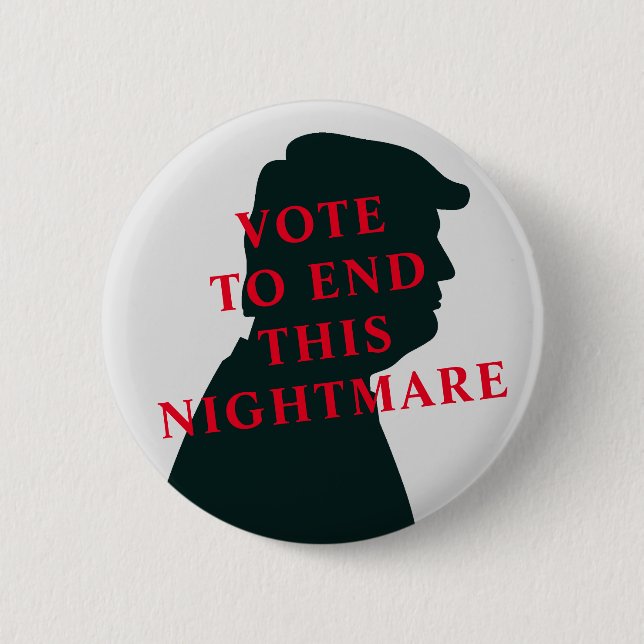 Vote The Trump Nightmare! Anti Trump Button (Front)