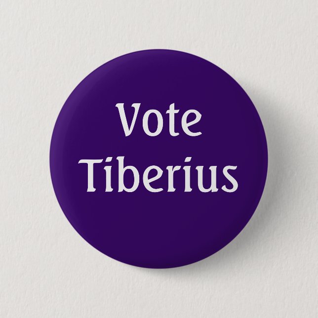 Vote Tiberius Roman Emperor Button (Front)