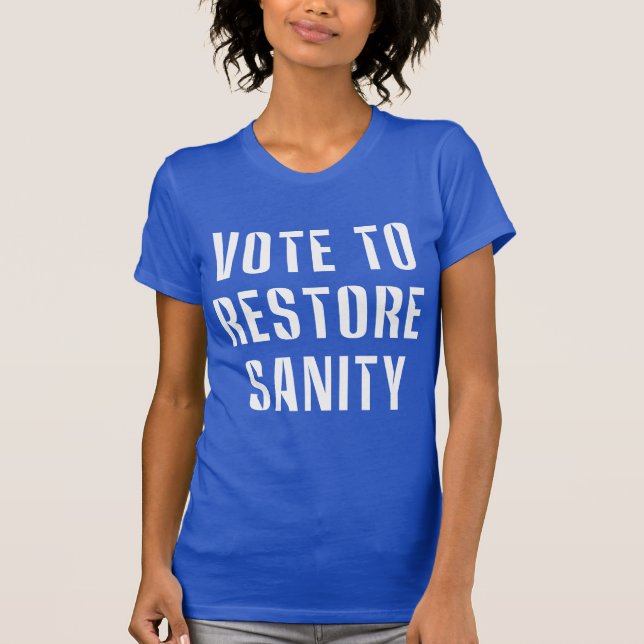 Vote To Restore Sanity T-Shirt (Front)