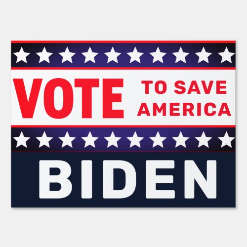 Vote to Save America Biden Sign