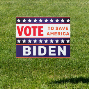 Vote to Save America Biden Sign